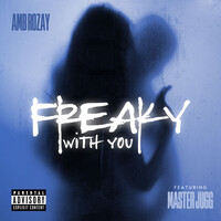 Freaky With You