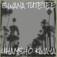 Bwana Tutetee