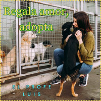 Regala Amor(Adopta)