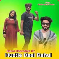 Hustle Kesi Rahul