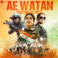 Ae Watan Patriotic Hits