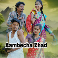 Aambecha Zhad