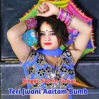 Teri Jwani Aaitam Bumb