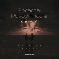 Seramal Povadhinaale (Acoustic)