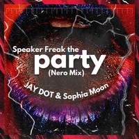 Speaker Freak the Party (Nero Mix)