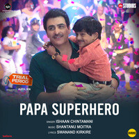 Papa Superhero (From "Trial Period")