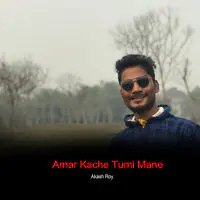 Amar Kache Tumi Mane
