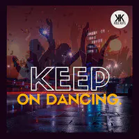 Keep on Dancing