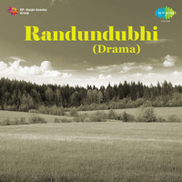 Randundubhi -Drama