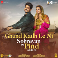 Ghund Kadh Le Ni Sohreyan Da Pind Aa Gaya (Original Motion Picture Soundtrack)