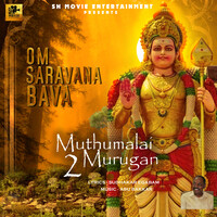 Muthumalai Murugan 2 - OM Saravana Bava