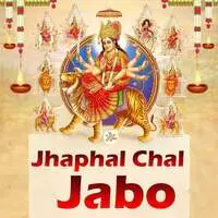 Jhaphal Chal Jabo