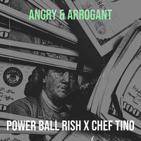 Angry & Arrogant