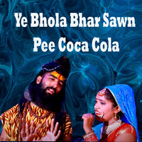 Ye Bhola Bhar Sawn Pee Coca Cola