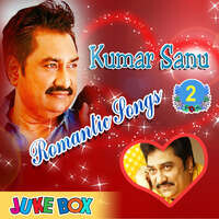 Kumar Sanu Romantic Songs Part 2