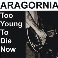 Too Young to Die Now