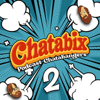 Chatabix Podcast Chatabangers 2