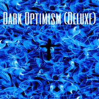 Dark Optimism (Deluxe)