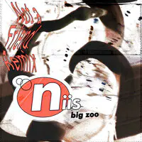 Big Zoo (Not a Friend Remix)