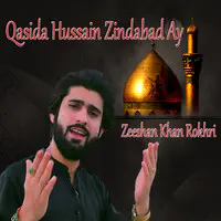 Qasida Hussain Zindabad Ay