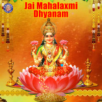 Jai Mahalaxmi Dhyanam