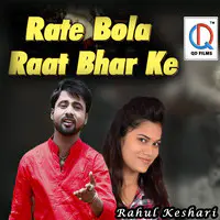 Rate Bola Raat Bhar Ke