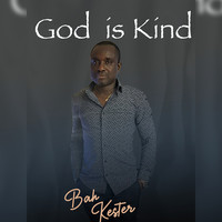 God Is Kind