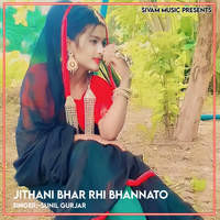 Jithani Bhar Rhi Bhannato