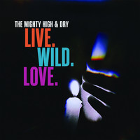 Live. Wild. Love. (Live)