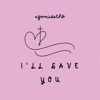 I'll Save You