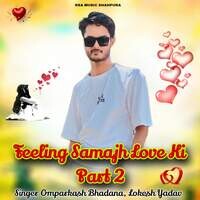 Feeling Samajh Love ki part 2