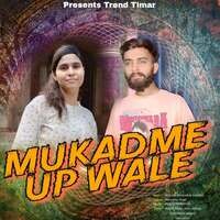 MUKADME UP WALE