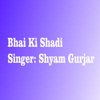 Bhai Ki Shadi