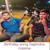 Birthday song Gajendra meena