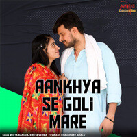 Aankhya Se Goli Mare