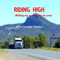 Riding High (Riding My Way Home to You)