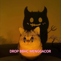 Drop Bbhc MengGacor