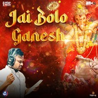 Jai Bolo Ganesh