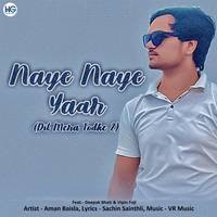 Naye Naye Yaar (Dil Mera Todke 2)