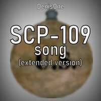 Scp-109 Song (Extended Version)