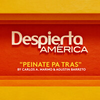 Peinate Pa Tras (Despierta America)