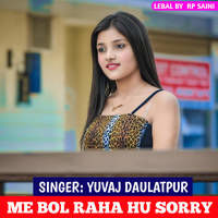 Me Bol Raha Hu Sorry