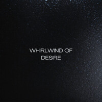 Whirlwind of Desire