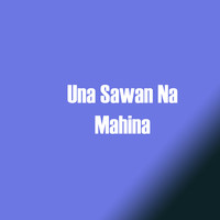 Una Sawan Na Mahina