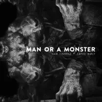 Man or a Monster