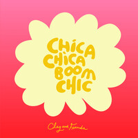 Chica Chica Boom Chic