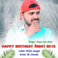 happy birthday Ankit beta