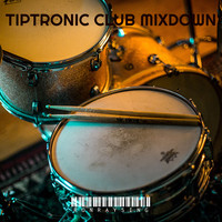 Tiptronic Club Mixdown