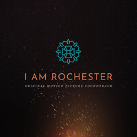 I Am Rochester (Original Motion Picture Soundtrack)