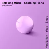 Relaxing Music (Soothing Piano) [Meditation - Yoga - Sleep]